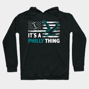 IT'S A PHILLY THING - OFFICIAL PHILADELPHIA FAN DESIGN TEE Hoodie